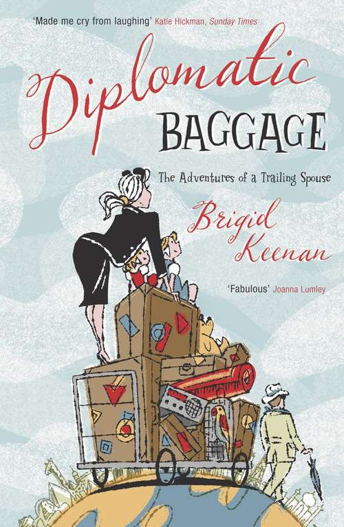 Book cover of Diplomatic Baggage: The Adventures of a Trailing Spouse