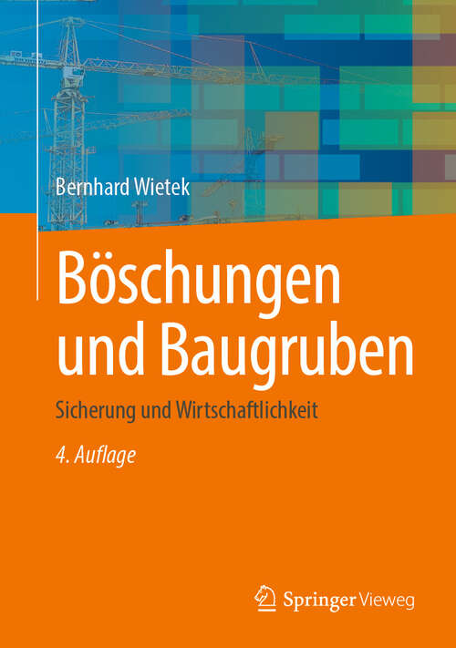Book cover of Böschungen und Baugruben: Sicherung und Wirtschaftlichkeit (4. Aufl. 2024)