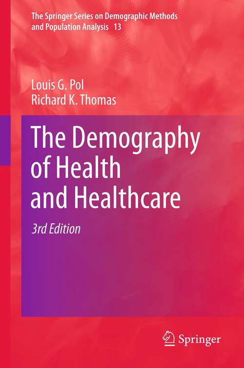 Book cover of The Demography of Health and Healthcare (3rd ed. 2012) (The Springer Series on Demographic Methods and Population Analysis #13)