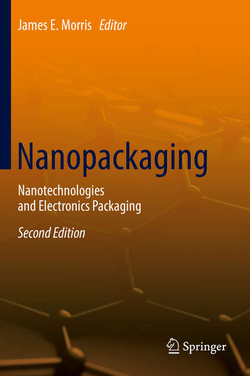 Book cover of Nanopackaging: Nanotechnologies and Electronics Packaging (2nd ed. 2018)