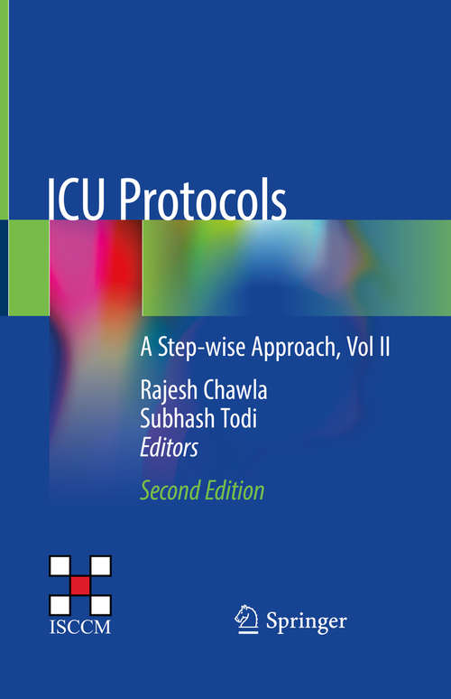 Book cover of ICU Protocols: A Step-wise Approach, Vol II (2nd ed. 2020)