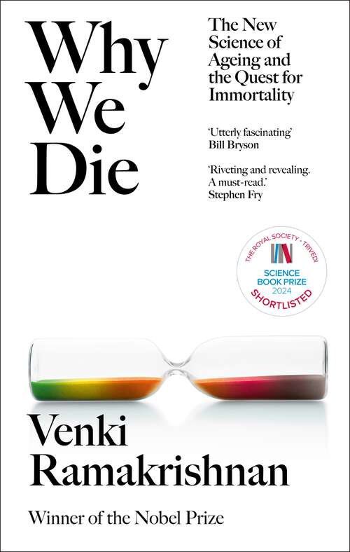 Book cover of Why We Die: The New Science of Ageing and the Quest for Immortality