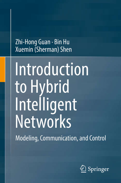 Book cover of Introduction to Hybrid Intelligent Networks: Modeling, Communication, and Control (1st ed. 2019)