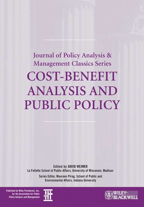 Book cover of Cost-Benefit Analysis and Public Policy (Journal of Policy Analysis and Management Classics #1)