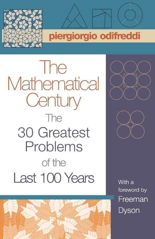Book cover of The Mathematical Century: The 30 Greatest Problems of the Last 100 Years