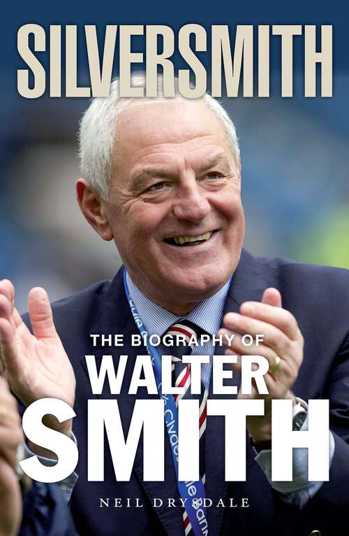 Book cover of SilverSmith: The Biography of Walter Smith