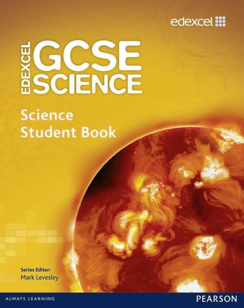 Book cover of Edexcel GCSE Science: Student Book (PDF)