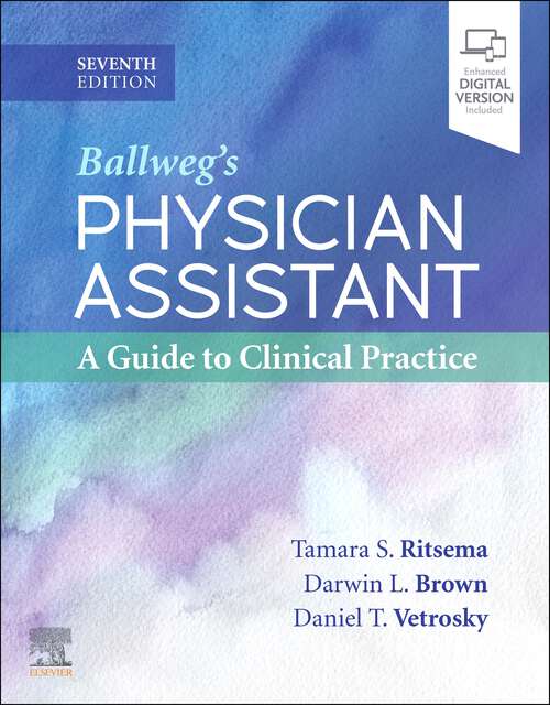 Book cover of Ballweg's Physician Assistant: Ballweg's Physician Assistant: A Guide to Clinical Practice - E-Book (7)