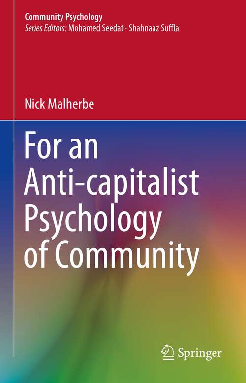 Book cover of For an Anti-capitalist Psychology of Community (1st ed. 2022) (Community Psychology)