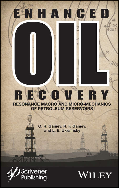 Book cover of Enhanced Oil Recovery: Resonance Macro- and Micro-Mechanics of Petroleum Reservoirs