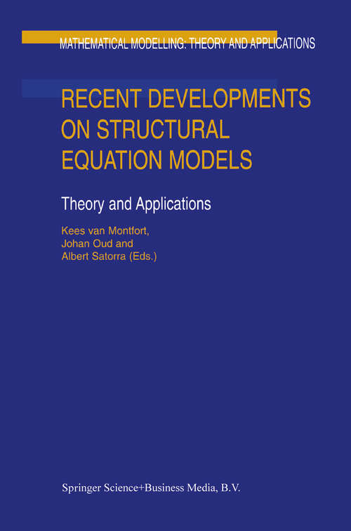 Book cover of Recent Developments on Structural Equation Models: Theory and Applications (2004) (Mathematical Modelling: Theory and Applications #19)