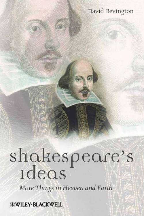 Book cover of Shakespeare's Ideas: More Things in Heaven and Earth (Blackwell Great Minds #36)