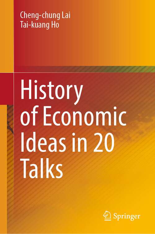 Book cover of History of Economic Ideas in 20 Talks (1st ed. 2022)