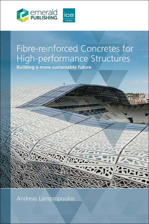 Book cover of Fibre-reinforced Concretes for High-performance Structures: Building a more sustainable future