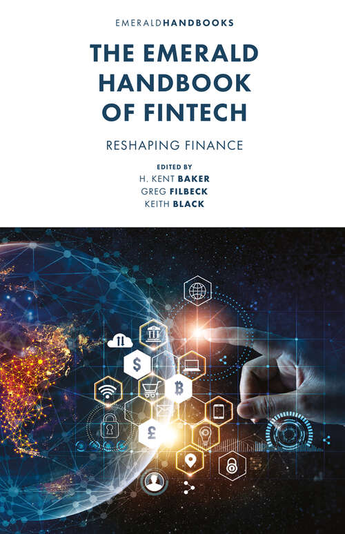 Book cover of The Emerald Handbook of Fintech: Reshaping Finance