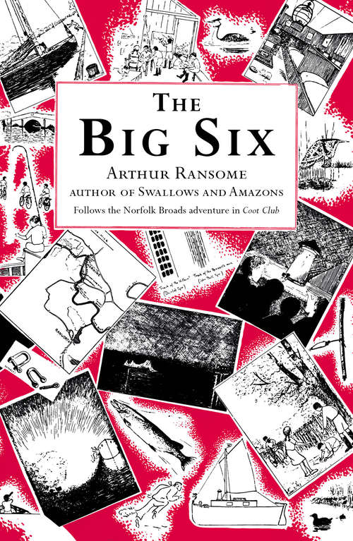 Book cover of The Big Six (Swallows And Amazons #9)