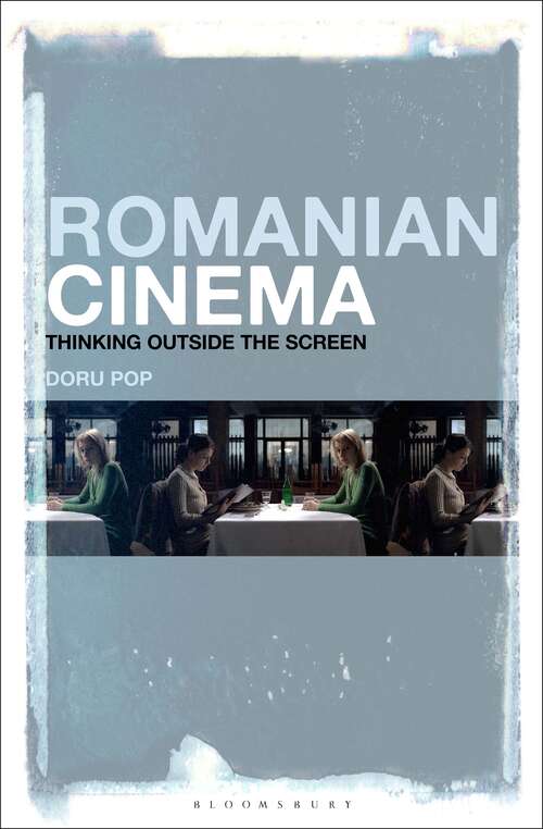 Book cover of Romanian Cinema: Thinking Outside the Screen