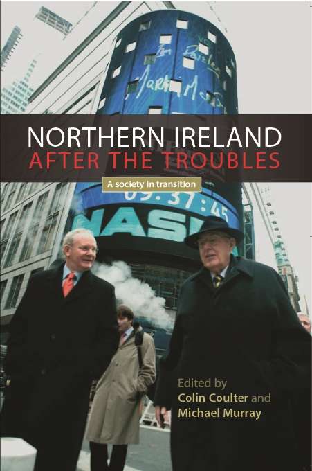 Book cover of Northern Ireland after the troubles: A society in transition