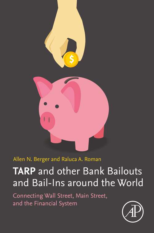 Book cover of TARP and other Bank Bailouts and Bail-Ins around the World: Connecting Wall Street, Main Street, and the Financial System