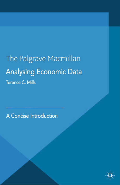 Book cover of Analysing Economic Data: A Concise Introduction (2014) (Palgrave Texts in Econometrics)