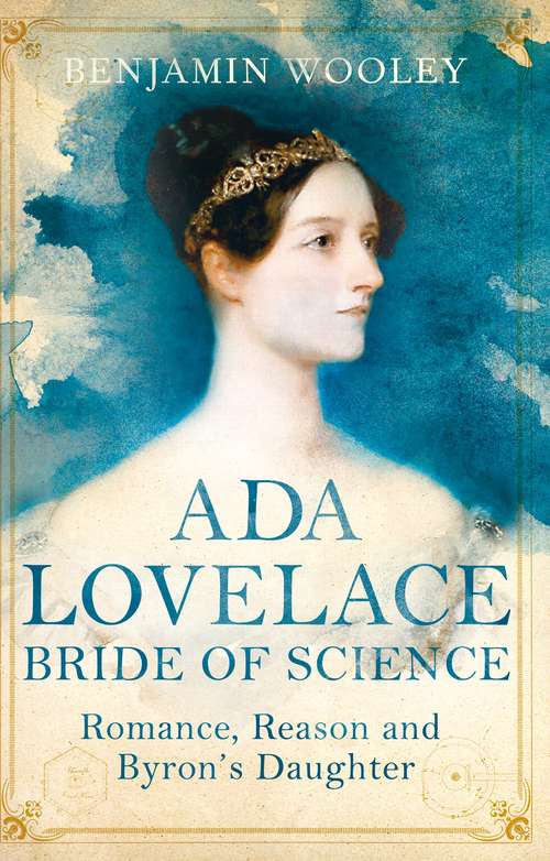 Book cover of The Bride of Science: Romance, Reason and Byron's Daughter