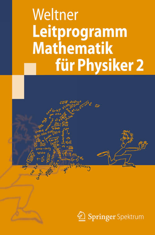 Book cover of Leitprogramm Mathematik für Physiker 2 (2012) (Springer-Lehrbuch)