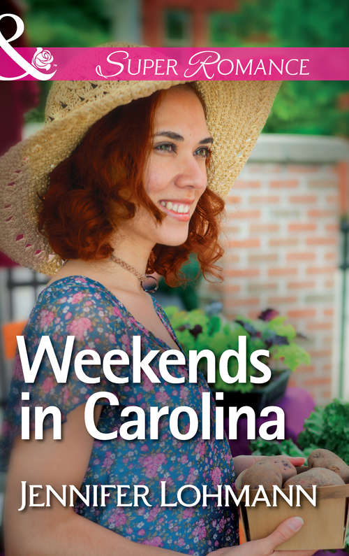 Book cover of Weekends in Carolina: Too Close To Resist Weekends In Carolina A Perfect Homecoming (ePub First edition) (Mills And Boon Superromance Ser.)