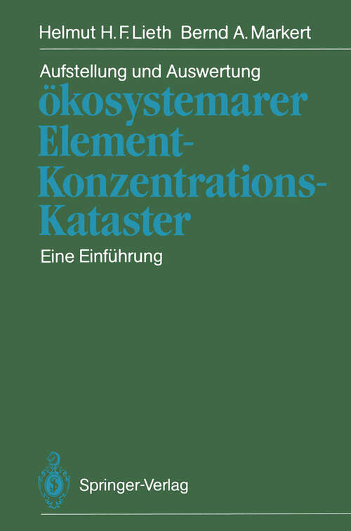 Book cover of Aufstellung und Auswertung ökosystemarer Element-Konzentrations-Kataster: Eine Einführung (1988)