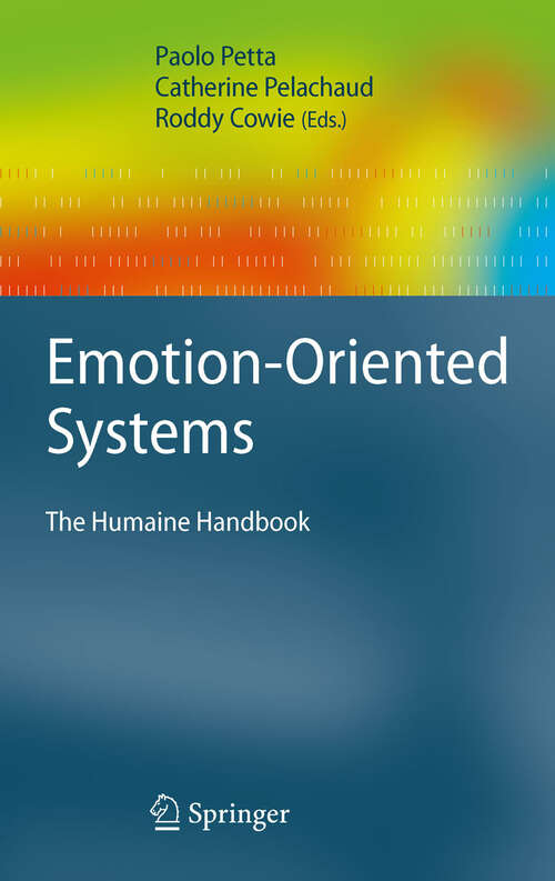 Book cover of Emotion-Oriented Systems: The Humaine Handbook (2011) (Cognitive Technologies)