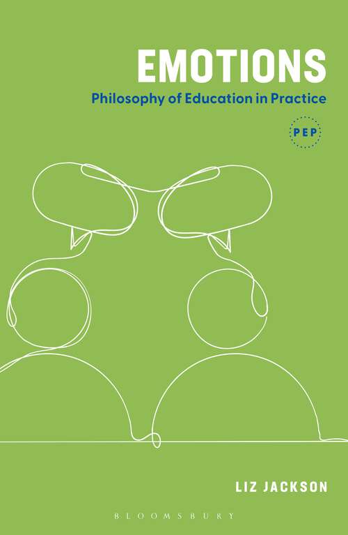 Book cover of Emotions: Philosophy of Education in Practice (Philosophy of Education in Practice)