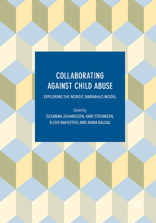 Book cover of Collaborating Against Child Abuse (PDF): Exploring the Nordic Barnahus Model