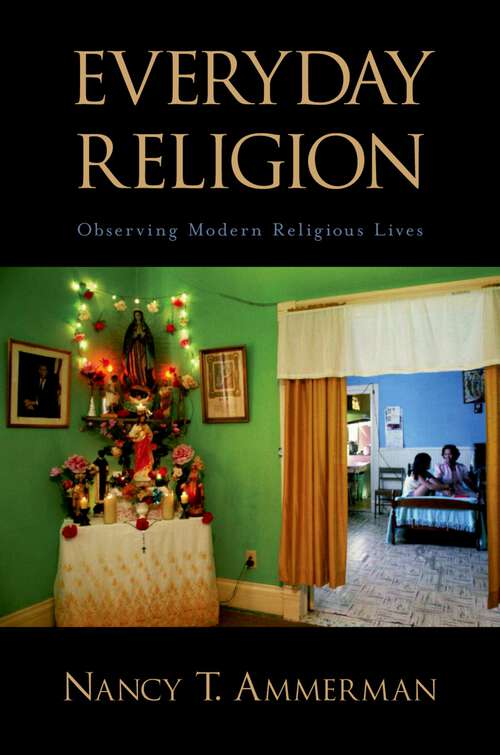 Book cover of Everyday Religion: Observing Modern Religious Lives