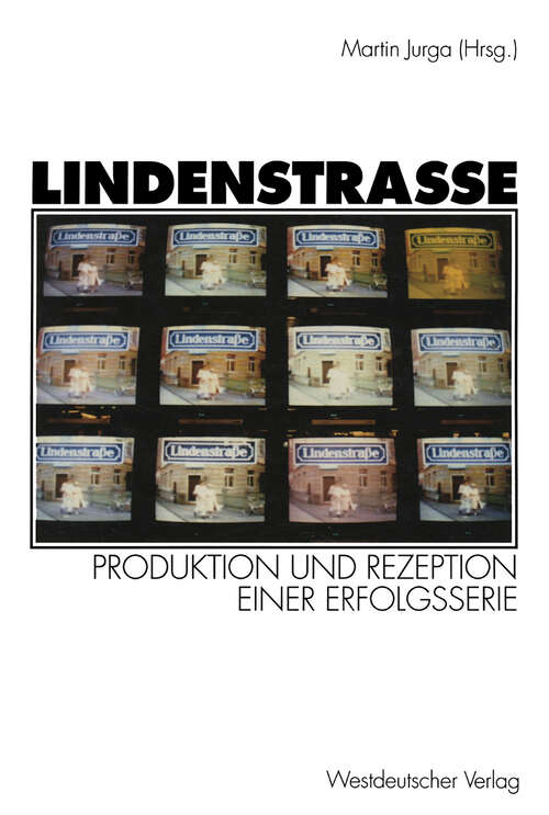 Book cover of Lindenstraße: Produktion und Rezeption einer Erfolgsserie (1995)