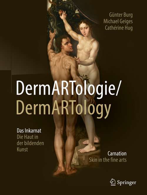 Book cover of DermARTologie/DermARTtology: Das Inkarnat Die Haut in der bildenden Kunst/Carnation Skin in the fine arts (1. Aufl. 2022)