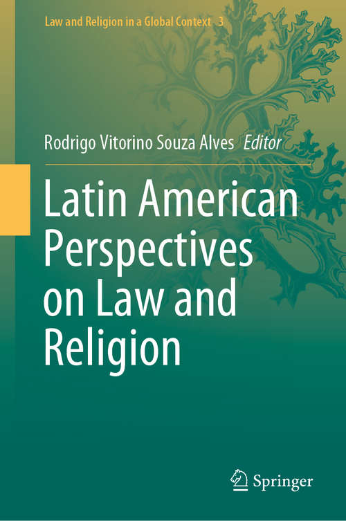 Book cover of Latin American Perspectives on Law and Religion (1st ed. 2020) (Law and Religion in a Global Context #3)