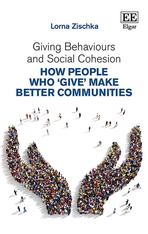 Book cover of Giving Behaviours and Social Cohesion: How People Who ‘Give’ Make Better Communities