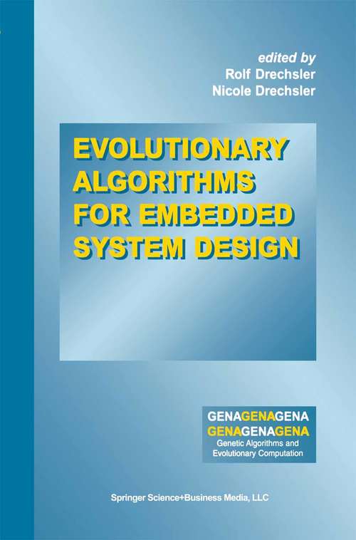 Book cover of Evolutionary Algorithms for Embedded System Design (2003) (Genetic Algorithms and Evolutionary Computation #10)