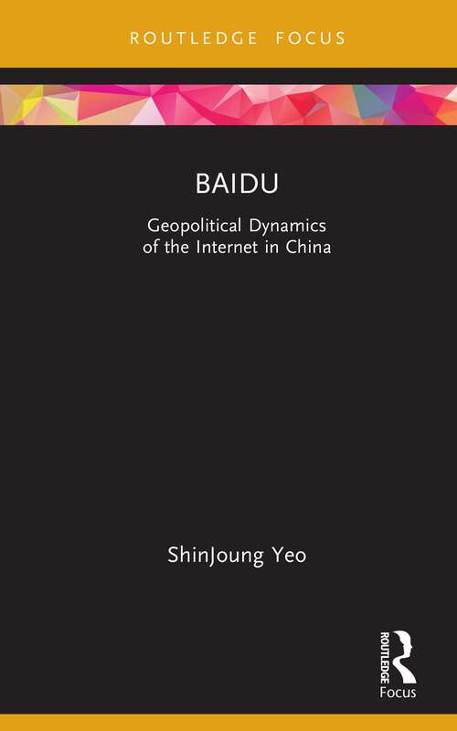 Book cover of Baidu: Geopolitical Dynamics of the Internet in China (Global Media Giants)