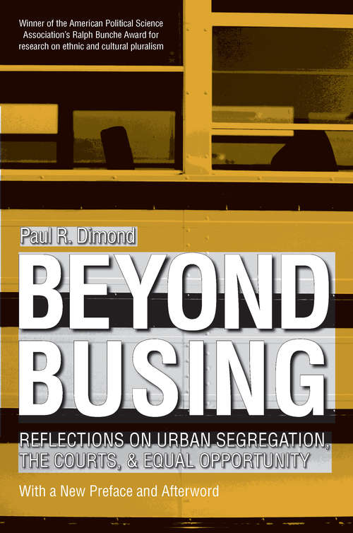 Book cover of Beyond Busing: Reflections on Urban Segregation, the Courts, and Equal Opportunity