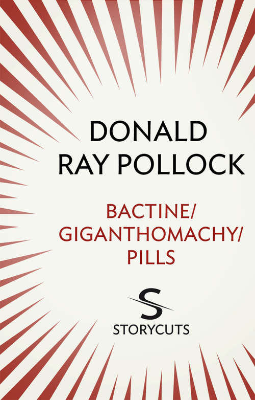 Book cover of Bactine / Giganthomachy / Pills (Storycuts)