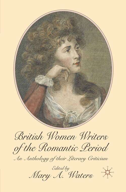 Book cover of British Women Writers of the Romantic Period: An Anthology of their Literary Criticism