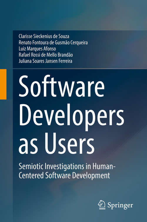 Book cover of Software Developers as Users: Semiotic Investigations in Human-Centered Software Development (1st ed. 2016)