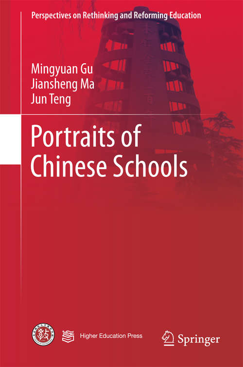 Book cover of Portraits of Chinese Schools (1st ed. 2017) (Perspectives on Rethinking and Reforming Education)