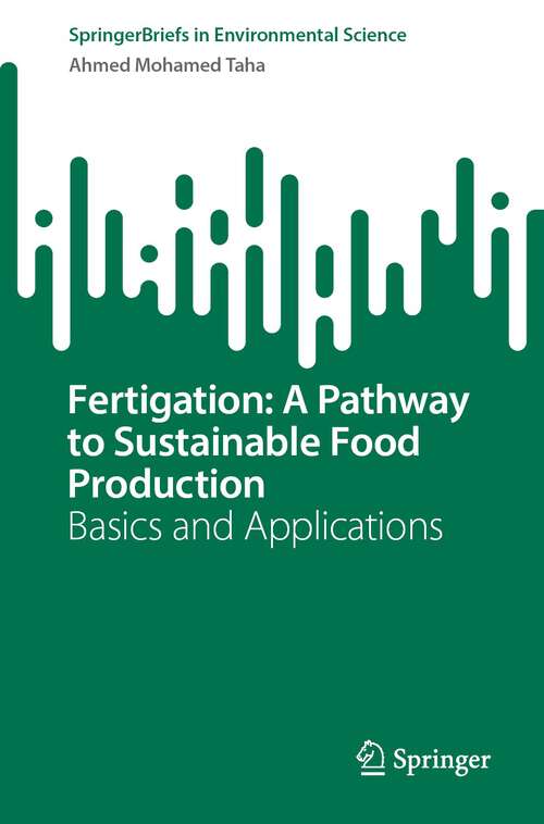 Book cover of Fertigation: Basics and Applications (1st ed. 2022) (SpringerBriefs in Environmental Science)
