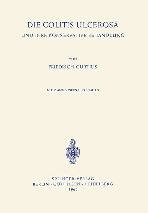 Book cover of Die Colitis Ulcerosa und ihre Konservative Behandlung (1962)