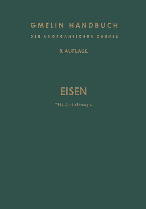 Book cover of Eisen: Teil A - Lieferung 4; Metallurgie des Eisens (8. Aufl. 1974) (Gmelin Handbook of Inorganic and Organometallic Chemistry - 8th edition: F-e / A / 1 / 5)