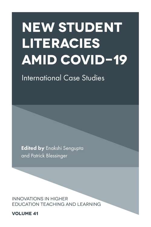 Book cover of New Student Literacies amid COVID-19: International Case Studies (Innovations in Higher Education Teaching and Learning)