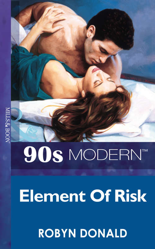 Book cover of Element Of Risk (ePub First edition) (Mills And Boon Vintage 90s Modern Ser.)