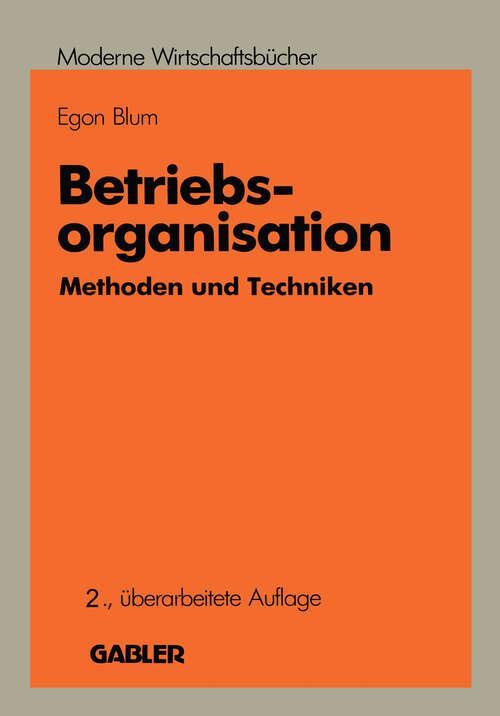 Book cover of Betriebsorganisation: Methoden und Techniken (2. Aufl. 1988) (Moderne Wirtschaftsbücher #10)