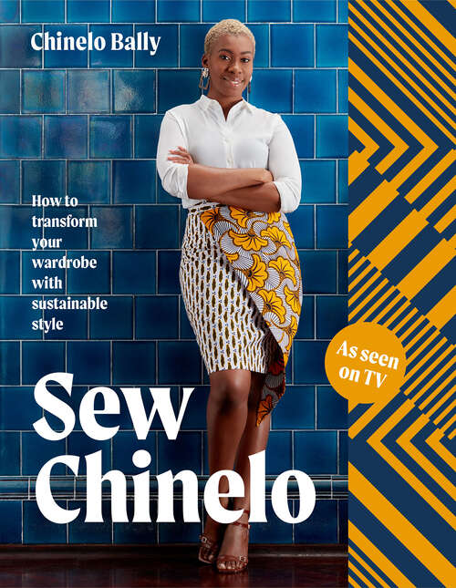 Book cover of Sew Chinelo: How To Transform Your Wardrobe With Sustainable Style (ePub edition)